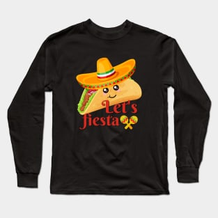 Funny Taco In A Sombrero Let’s Fiesta Long Sleeve T-Shirt